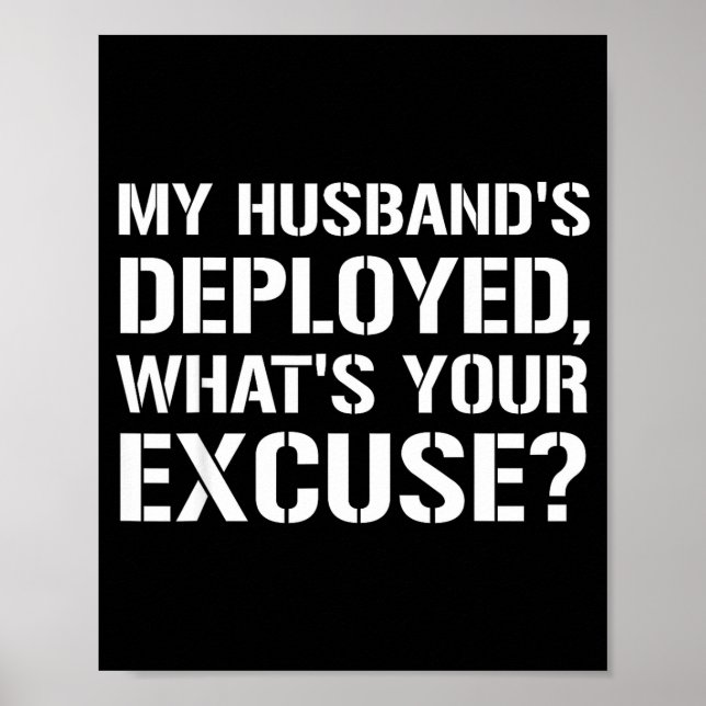 Affiche Mon mari est déployé quelle est votre excuse milit (Devant)