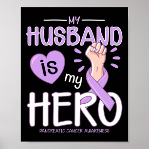 Affiche Mon Mari Est Mon Héros Pancréatique Cancer Sensibi