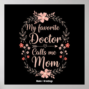 Affiche Mon médecin préféré m'appelle maman Cadeau drôle e