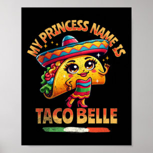 Affiche Mon Nom Princesse Est Taco Belle - Amoureux De La