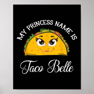 Affiche Mon Nom Princesse Est Taco Belle - Funny Pun Cinco