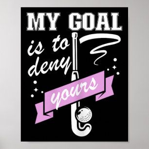 Affiche Mon objectif est de nier le vôtre - Gardien de but