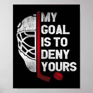 Affiche Mon objectif est de nier le vôtre Gardien de but d