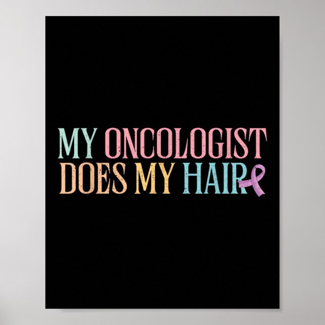 Affiche Mon Oncologue fait mes cheveux _ chimiothérapie _ (Devant)