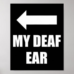 Affiche Mon Oreille Droite Sourde Est Sourde