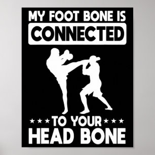 Affiche Mon os du pied est relié à votre os de la tête Kic