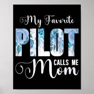 Affiche Mon pilote préféré m'appelle maman bonne fête des