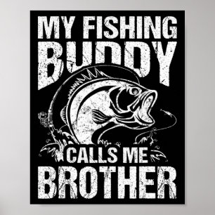 Affiche Mon pote de pêche m'appelle frère pêcheur drôle