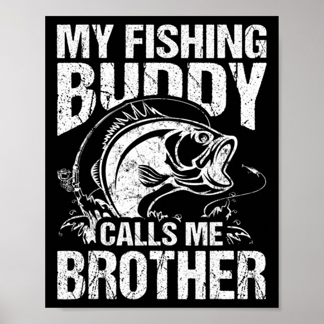 Affiche Mon pote de pêche m'appelle frère pêcheur drôle  (Devant)