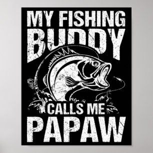 Affiche Mon pote de pêche m'appelle Papaw Fête des Pères P