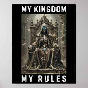 Affiche Mon Royaume Mes Règles Crâne Fantaisie Trône Squel