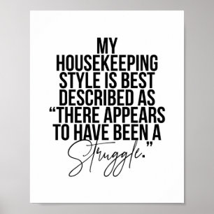 Affiche Mon Style De Ménage Est Mieux Décrit Comme "Là