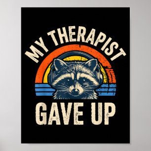 Affiche Mon thérapeute a abandonné drôle de raton laveur v