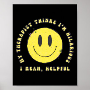 Affiche Mon Thérapeute pense que je suis Hilarieuse... Je 