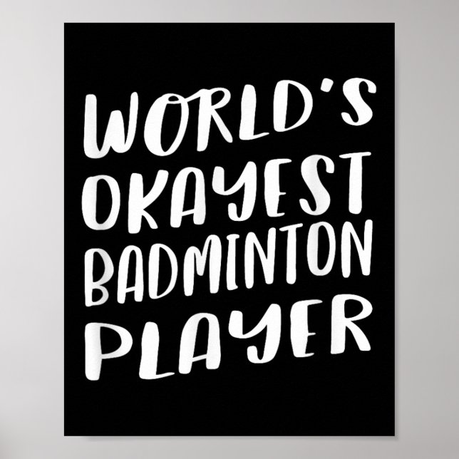 Affiche Mondes Okayest Badminton Joueur Drôle Meilleur Spo (Devant)