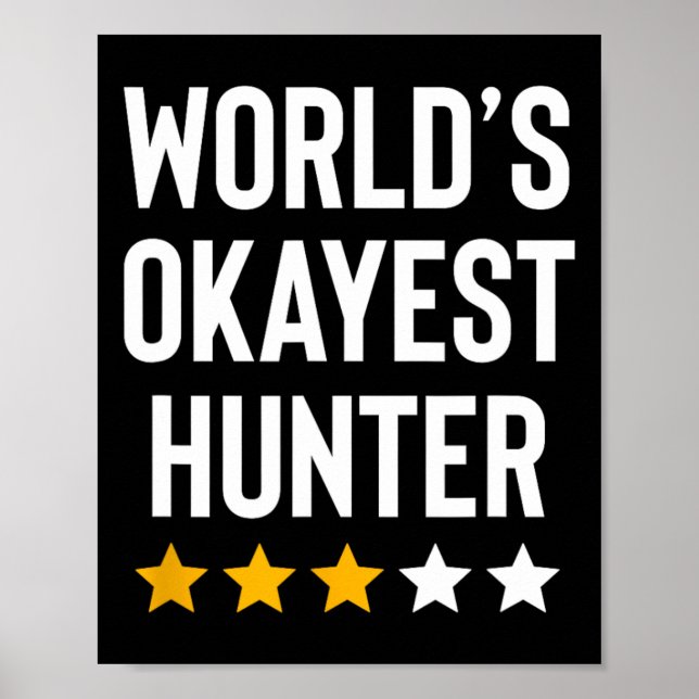 Affiche Mondes Okayest Hunter Funny Hunter Papa Fête des p (Devant)