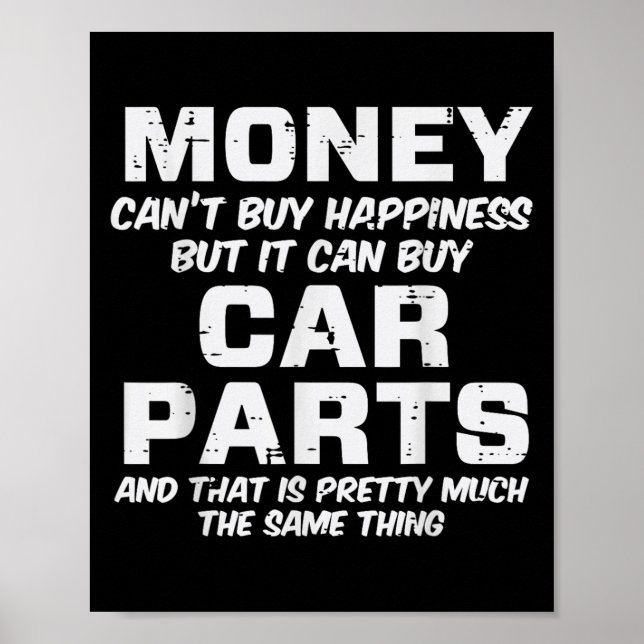 Affiche Money Cant Buy Hapness Car Parts Funny Auto Mechan (Devant)