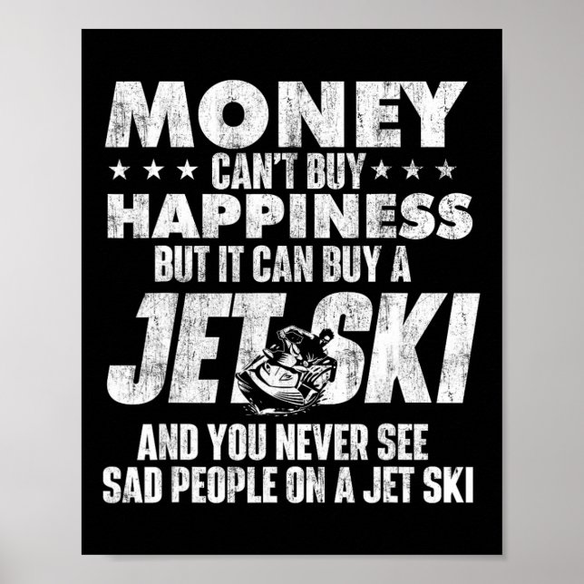 Affiche Money Can't Buy You Happiness - Jet Skiing Jet Ski (Devant)