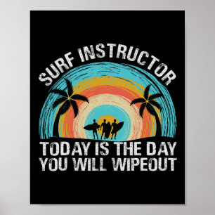 Affiche Moniteur de surf Aujourd'hui est le jour où vous a