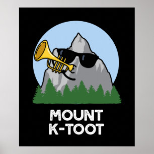 Affiche Monte K-Toot Funny Mountain Pun Dark BG