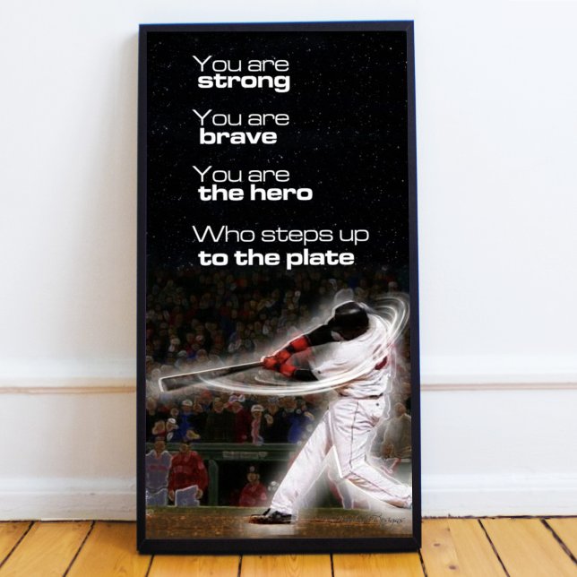 Affiche Montez à l'affiche de la plaque (Inspiring Basebal quote "You are strong, you are brave, you are the hero who steps up to the plate.")