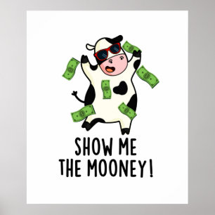 Affiche Montrez-Moi Le Mooney Funny Cow Pun