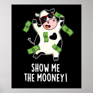 Affiche Montrez-Moi Le Mooney Funny Cow Pun Dark BG