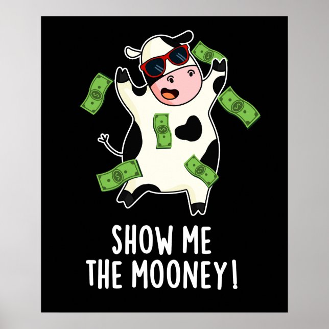 Affiche Montrez-Moi Le Mooney Funny Cow Pun Dark BG (Devant)