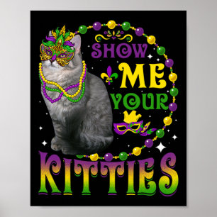 Affiche Montrez-moi vos chatons Mardi Gras mignon Ragamuff