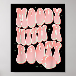 Affiche Moody With A Booty Funny Peach Super Sayings
