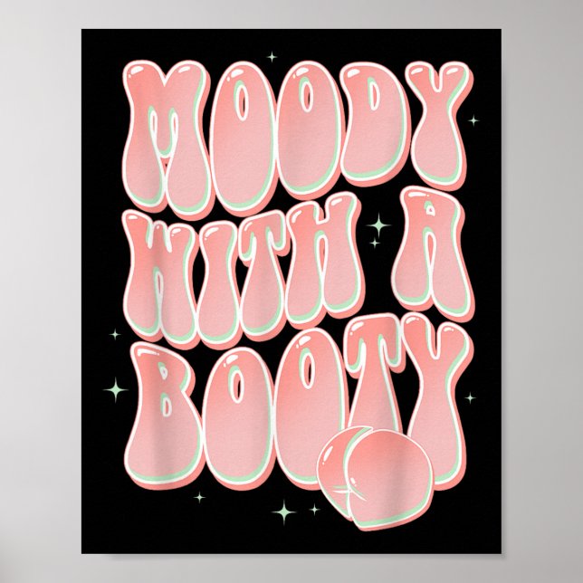 Affiche Moody With A Booty Funny Peach Super Sayings (Devant)