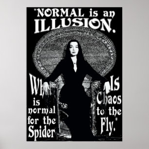 Affiche Morticia AddamsNormal Est Une Illusion