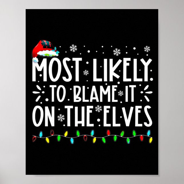 Affiche Most Likely To Blame It On The Elves Funny Christm (Devant)