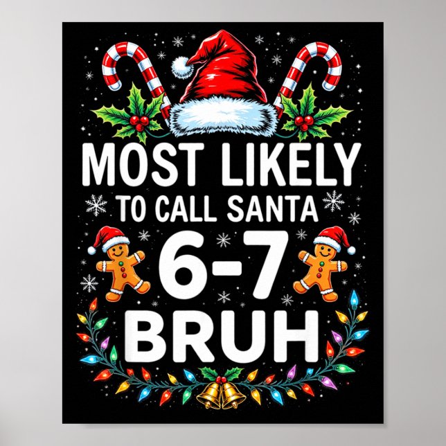 Affiche Most Likely To Call Santa 6-7 Bruh Funny Christmas (Devant)
