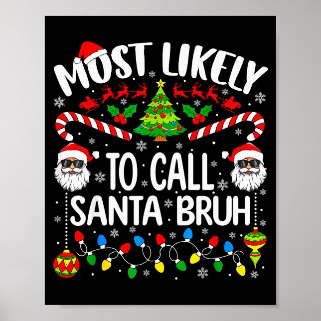 Affiche Most Likely To Call Santa Bruh Christmas Matching  (Devant)