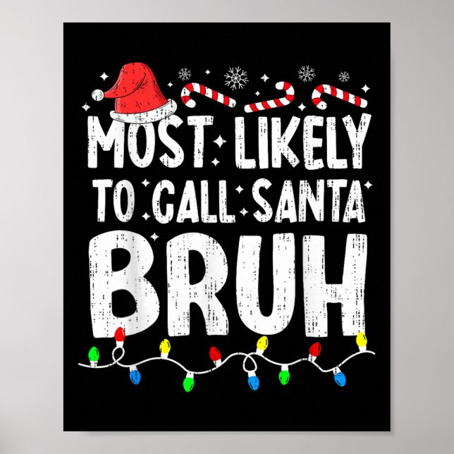 Affiche Most Likely To Call Santa Bruh Christmas Matching  (Devant)