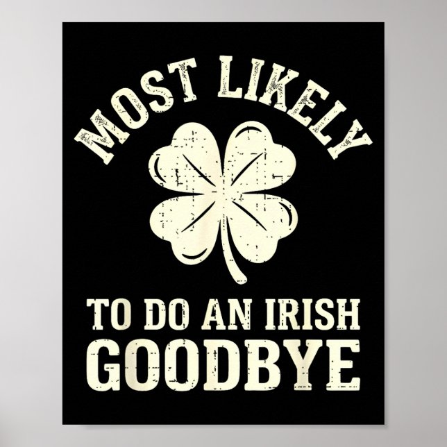 Affiche Most likely to do an irish exit goodbye funny st (Devant)