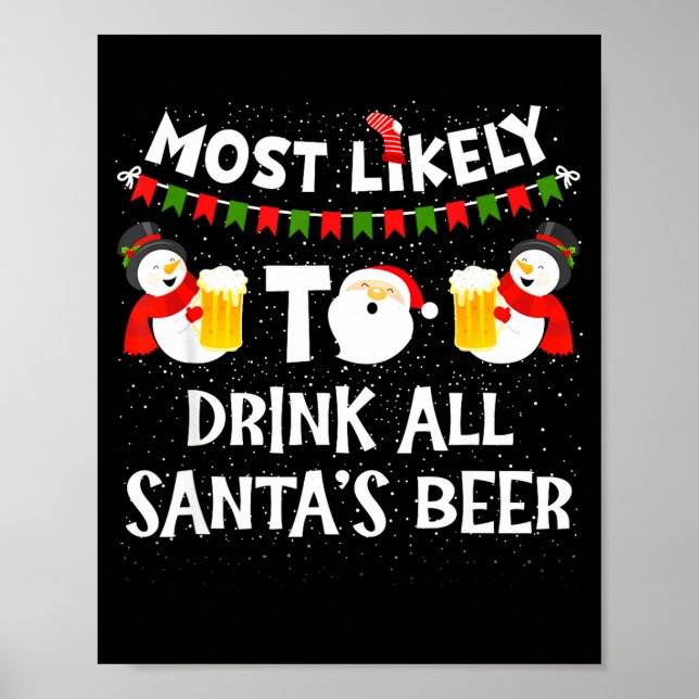 Affiche Most Likely To Drink All Santas Beer Funny Christm (Devant)