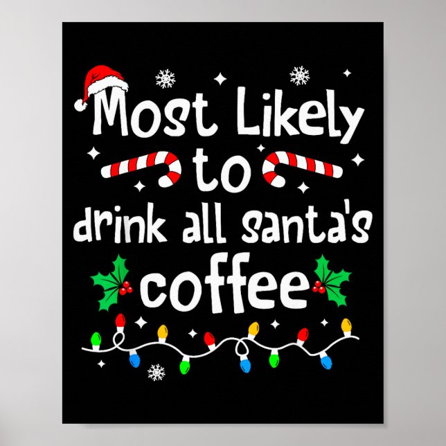 Affiche Most Likely To Drink All Santa's Coffee Christmas  (Devant)