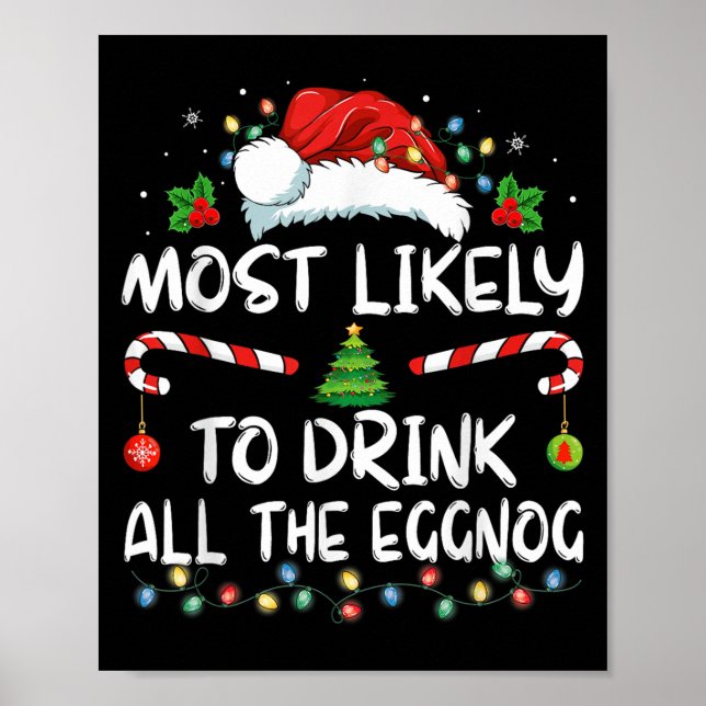 Affiche Most Likely To Drink All The Eggnog Christmas Eggn (Devant)