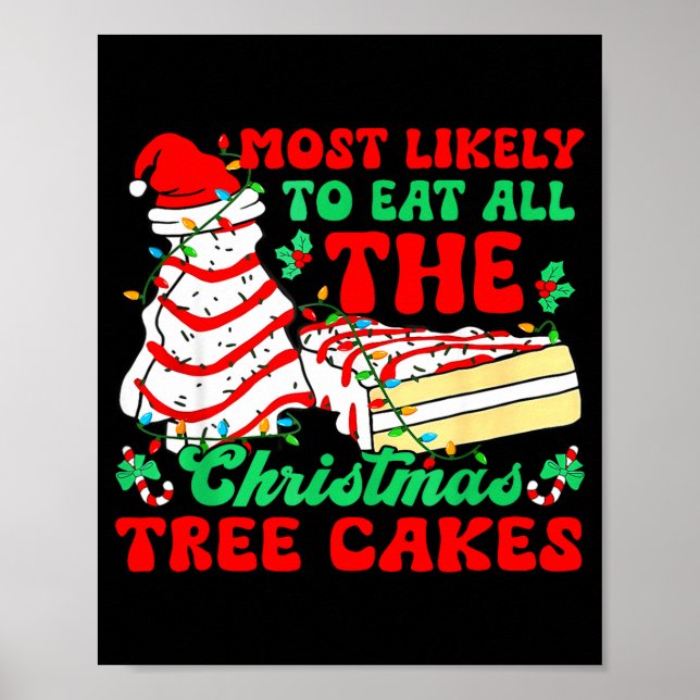 Affiche Most Likely To Eat All The Christmas Tree Cakes -  (Devant)