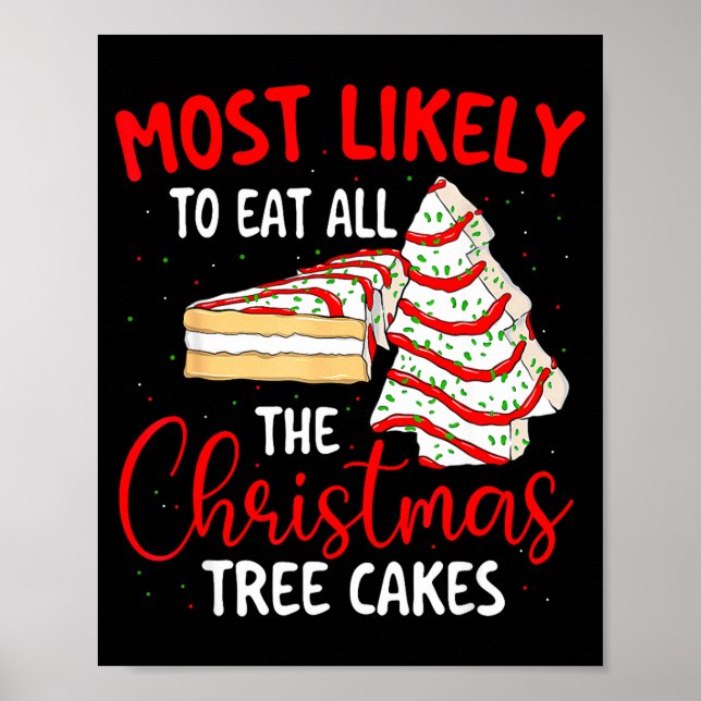 Affiche Most Likely To Eat All The Christmas Tree Cakes -  (Devant)
