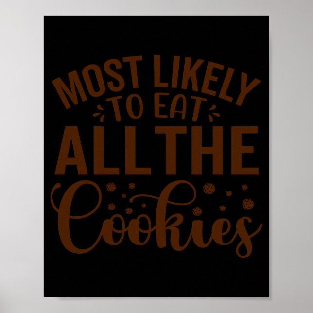 Affiche Most Likely To Eat All The Cookies  (Devant)
