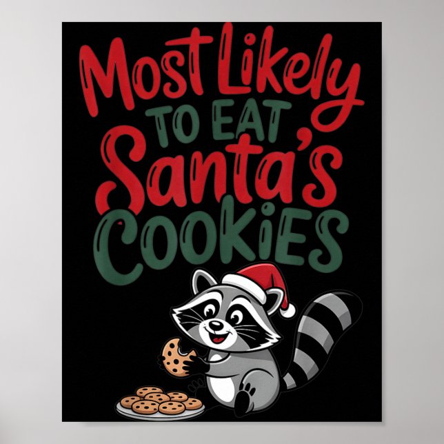 Affiche Most Likely To Eat Santa's Cookies Christmas Racco (Devant)