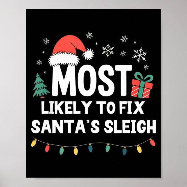 Affiche Most Likely To Fix Santa's Sleigh Christmas Funny  (Devant)