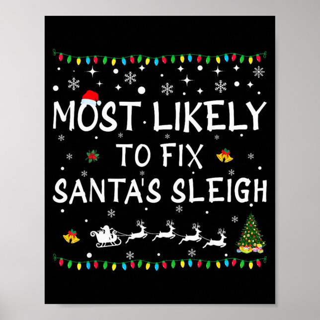 Affiche Most Likely To Fix Santa's Sleigh Funny Christmas  (Devant)