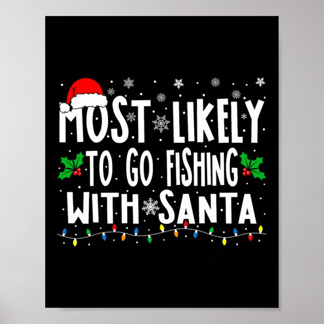 Affiche Most Likely To Go Fishing With Santa Fishing Funny (Devant)