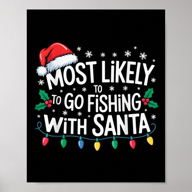 Affiche Most Likely To Go Fishing With Santa Fishing Funny (Devant)