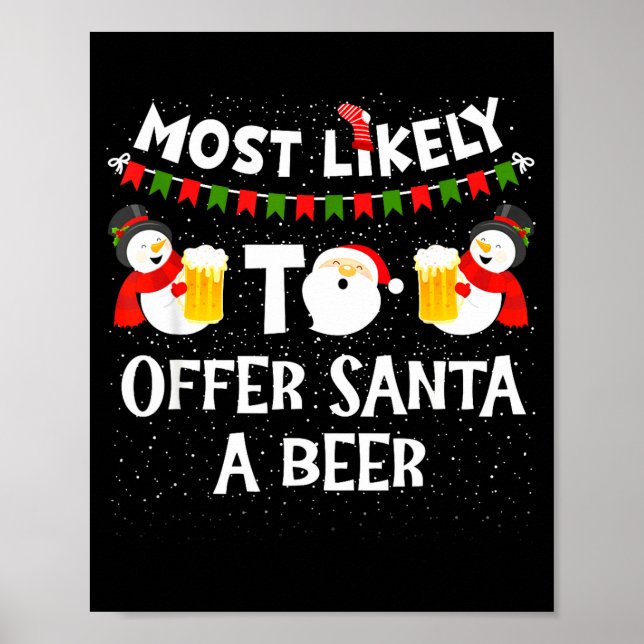 Affiche Most Likely To Offer Santa A Beer Snowman Christma (Devant)