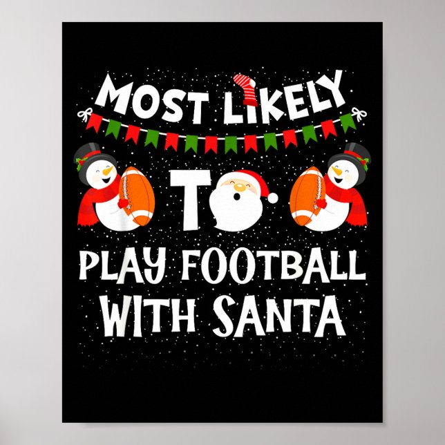 Affiche Most Likely To Play Football With Santa Christmas  (Devant)
